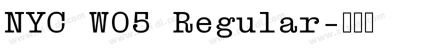 NYC W05 Regular字体转换 NYC W05 Regular字体转换